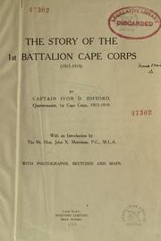 Cover of: The story of the 1st Battalion Cape Corps, 1915-1919 by Ivor Denis Difford