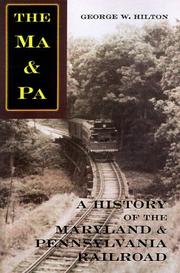 The Ma & Pa : a history of the Maryland & Pennsylvania Railroad