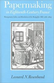 Papermaking in eighteenth-century France : management, labor, and revolution at the Montgolfier Mill, 1761-1805