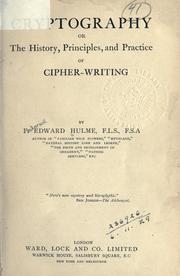 Cover of: Cryptography: or, The history, principles, and practice of cipher-writing.