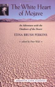 The white heart of Mojave by Edna Brush Perkins