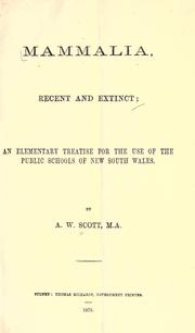 Cover of: Mammalia, recent and extinct by A. W. Scott