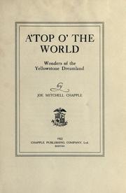 Cover of: A'top o' the world by Joe Mitchell Chapple