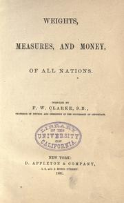 Cover of: Weights, measures, and money, of all nations by Frank Wigglesworth Clarke