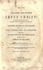 The life of our blessed Lord and Saviour Jesus Christ by John Fleetwood
