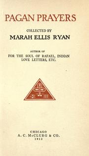 Cover of: Pagan prayers, collected by Marah Ellis Ryan. by Marah Ellis Martin Ryan