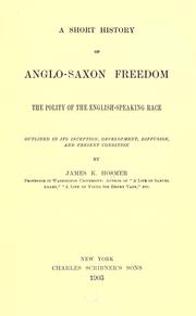 Cover of: A short history of Anglo-Saxon freedom. by James Kendall Hosmer