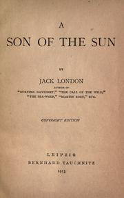 Cover of: A son of the sun by Jack London