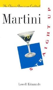 Cover of: Martini, Straight Up: The Classic American Cocktail