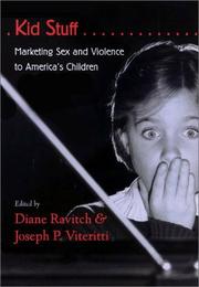 Kid stuff : marketing sex and violence to America's children