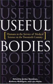 Cover of: Useful Bodies: Humans in the Service of Medical Science in the Twentieth Century