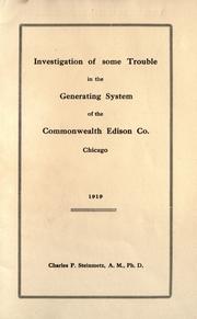 Cover of: Investigation of some trouble in the generating system of the Commonwealth Edison Co., Chicago, 1919
