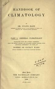 Cover of: Handbook of climatology, part I: General climatology;/ctranslated from the 2nd German edition, with additional references and notes by R. de Courcy Ward.