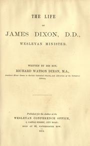 Cover of: The life of James Dixon, D.D., Wesleyan minister