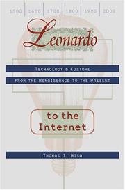 Cover of: Leonardo to the Internet: Technology and Culture from the Renaissance to the Present (Johns Hopkins Studies in the History of Technology)