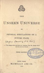 Cover of: The unseen universe: or, Physical speculations on a future state