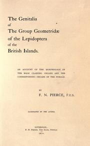Cover of: The genitalia of the group Geometridae of the Lepidoptera of the British Islands.: An account of the morphology of the male clasping organs and the corresponding organs of the female.