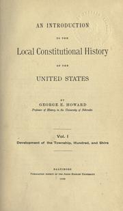 An introduction to the local constitutional history of the United States by Howard, George Elliott