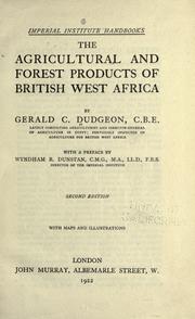 Cover of: agricultural and forest products of British West Africa
