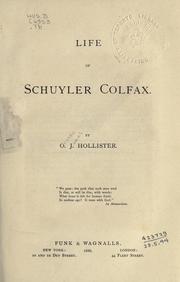 Life of Schuyler Colfax by Ovando James Hollister