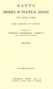 Cover of: Kant's Critique of practical reason and other works on the theory of ethics by Immanuel Kant