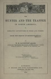Cover of: The hunter and the trapper in North America: or, Romantic adventures in field and forrest.