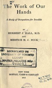 Cover of: work of our hands: a study of occupations for invalids
