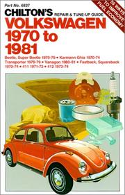 Cover of: Chilton's repair & tune-up guide, Volkswagen 1970 to 1981: Beetle, Super Beetle 1970-80, Karmann Ghia 1970-74, Transporter 1970-79, Vanagon 1980-81, Fastback, Squareback 1970-74, 411 1971-72, 412 1973-74