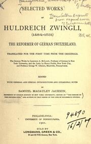 Cover of: Selected works of Huldreich Zwingli (1484-1531), the reformer of German Switzerland