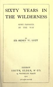 Cover of: Sixty years in the wilderness: some passages by the way