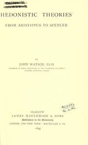 Cover of: Hedonistic theories by John Watson