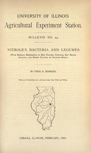 Cover of: Nitrogen bacteria and legumes: with special reference to red clover, cowpeas, soy beans, alfalfa, and sweet clover, on Illinois soils