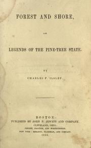 Cover of: Forest and shore: or legends of the pine-tree state