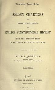 Cover of: Select charters and other illustrations of English constitutional history by William Stubbs