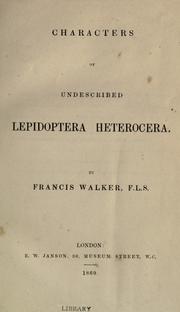 Cover of: Characters of undescribed Lepidoptera Heterocera.