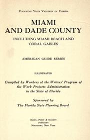 Cover of: Planning your vacation in Florida: Miami and Dade County, including Miami Beach and Coral Gables by Writers' Program (Fla.)