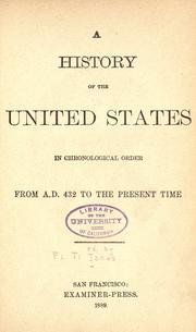 Cover of: A history of the United States in chronological order from A.D. 432 to the present time. by Frederick Thomas Jones