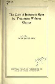 Cover of: The cure of imperfect sight by treatment without glasses. by W. H. Bates