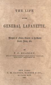 Cover of: The life of the General Lafayette: marquis of France, general in the United States army, etc.