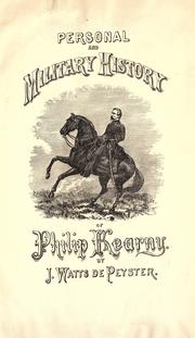 Cover of: Personal and military history of Philip Kearny, major-general United States volunteers by J. Watts De Peyster