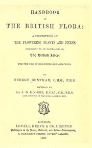 Cover of: Handbook of the British flora: a description of the flowering plants and ferns indigenous to, or naturalised in the British Isles.: For the use of beginners and amateurs.