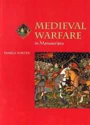 Medieval warfare in manuscripts by Pamela Porter