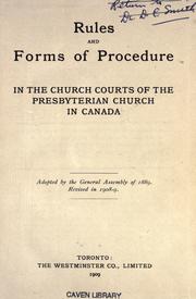 Cover of: Rules and forms of procedure: in the church courts of the Presbyterian Church in Canada.