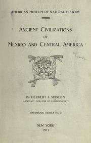 Cover of: Ancient civilizations of Mexico and Central America by Spinden, Herbert Joseph