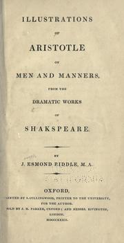 Cover of: Illustrations of Aristotle on men and manners from the dramatic works of Shakespeare. by Joseph Esmond Riddle