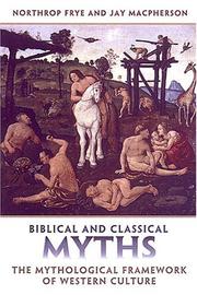 Biblical and classical myths by Northrop Frye
