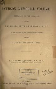 Cover of: Ryerson memorial volume: prepared on the occasion of the unveiling of the Ryerson statue in the grounds of the Education Department on the Queen's birthday, 1889