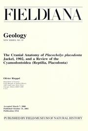 Cover of: The cranial anatomy of Placochelys placodonta Jaekel, 1902, and a review of the Cyamodontoidea (Reptilia, Placodonta) by Olivier Rieppel