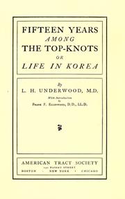 Cover of: Fifteen years among the top-knots: or, Life in Korea