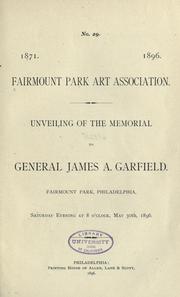 Cover of: Unveiling of the memorial to General James A. Garfield, Fairmount Park, Philadelphia ...: May 30th, 1896.